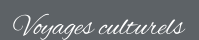 Voyages culturels